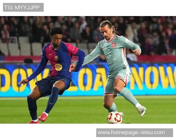 巴萨与马竞历史交锋回顾与战术分析揭示双方竞争的激烈程度 巴萨与马竞历史交锋回顾与战术分析揭示双方竞争的激烈程度