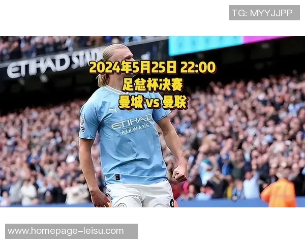 曼城对阵曼联精彩直播在线全程回顾与赛后分析